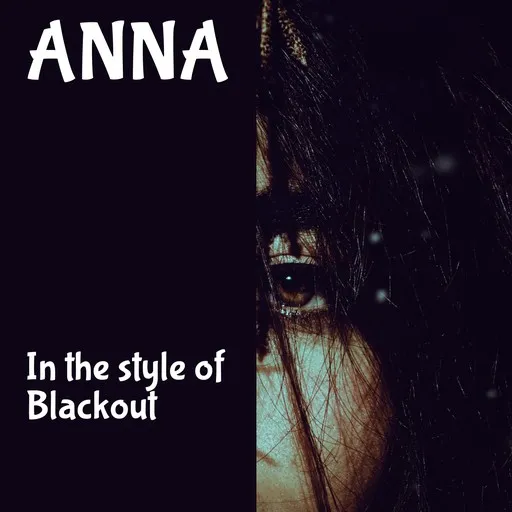 Karaoke Anna by Blackout — sing along with lyrics on Singa