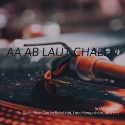Cover art for Aa Ab Laut Chalen - Jis Desh Mein Ganga Behti Hai,Lata Mangeshkar,Mukesh karaoke version