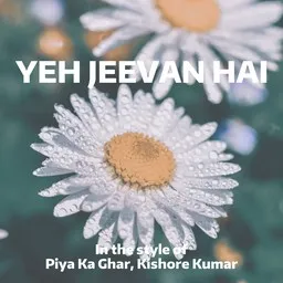 Titelbild für Yeh Jeevan Hai - Kishore Kumar,Piya Ka Ghar Karaoke-Version