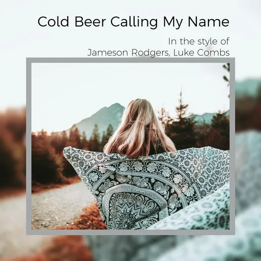Cold Beer Calling My Name - Karaoke