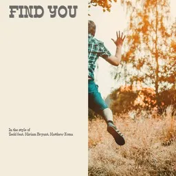 Omslagsbild för Find You - Matthew Koma,Miriam Bryant,Zedd karaokeversion
