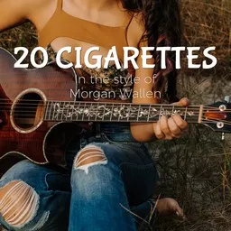 Cover art for 20 Cigarettes - Morgan Wallen karaoke version