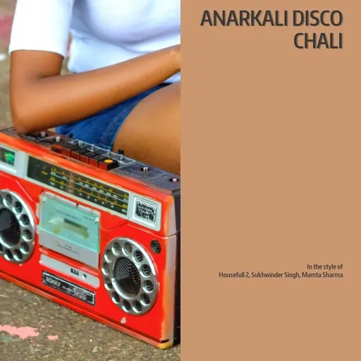 Karaoke Anarkali Disco Chali esittäjältä Housefull 2, Mamta Sharma, Sukhwinder Singh — laula mukana sanoituksilla Singassa