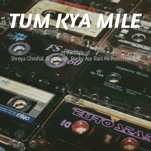 Tum Kya Mile - Karaoke