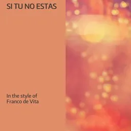 Cover art for Si Tu No Estas - Franco de Vita karaoke version