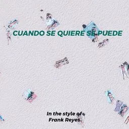 Cover art for Cuando Se Quiere Se Puede - Frank Reyes karaoke version