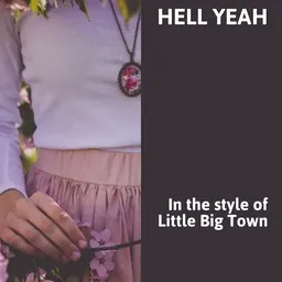 Cover art for Hell Yeah - Little Big Town karaoke version