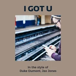 Karaokekappaleen I Got U - Duke Dumont,Jax Jones kansikuva