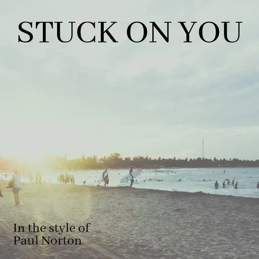 Karaoke Stuck on You by Paul Norton — sing along with lyrics on Singa