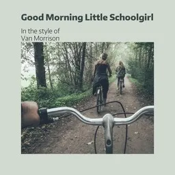 Karaokekappaleen Good Morning Little Schoolgirl - Van Morrison kansikuva