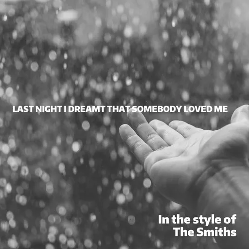 Karaoke Last Night I Dreamt That Somebody Loved Me av The Smiths — sjung med på texten på Singa