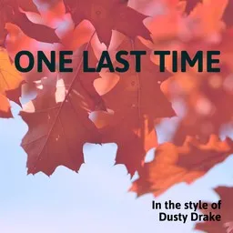 Omslagsbild för One Last Time - Dusty Drake karaokeversion
