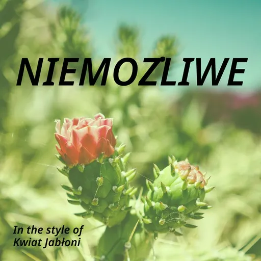 Karaoke Niemożliwe by Kwiat Jabłoni — sing along with lyrics on Singa