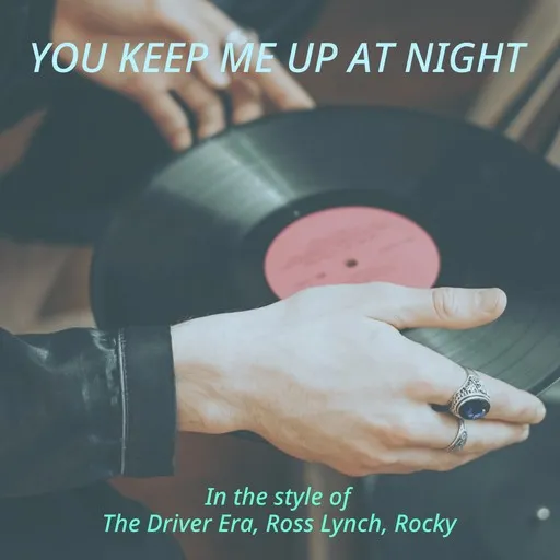 You Keep Me Up at Night - Karaoke