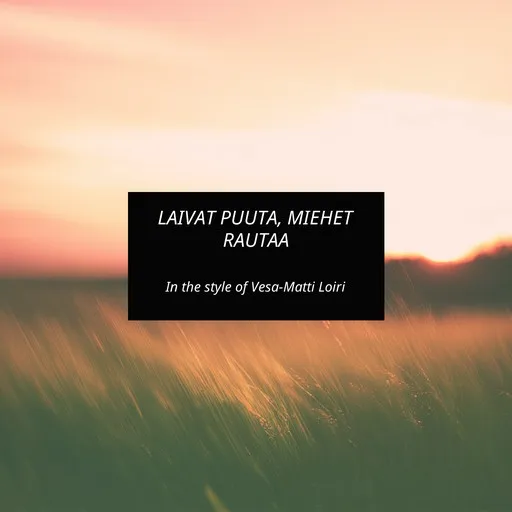 Karaoke Laivat puuta, miehet rautaa av Vesa-Matti Loiri — sjung med på texten på Singa