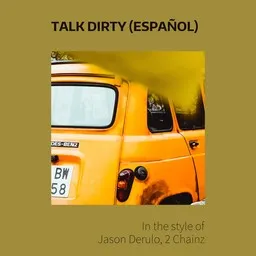 Omslagsbild för Talk Dirty (Español) - 2 Chainz,Jason Derulo karaokeversion