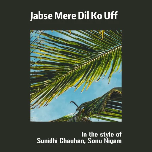 Karaoke Jabse Mere Dil Ko Uff av Sonu Nigam, Sunidhi Chauhan — sjung med på texten på Singa