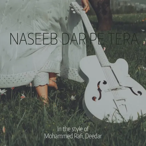 Karaoke Naseeb Dar Pe Tera von Deedar, Mohammed Rafi — mit Songtext mitsingen auf Singa