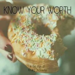 Omslagsbild för Know Your Worth - Disclosure,Khalid karaokeversion