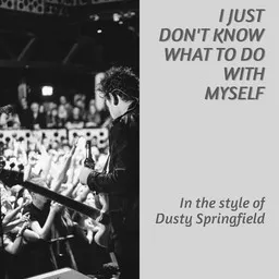 Titelbild für I Just Don't Know What To Do With Myself - Dusty Springfield Karaoke-Version