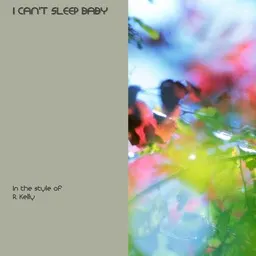 Cover art for I Can't Sleep Baby - R. Kelly karaoke version