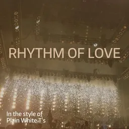 Cover art for Rhythm of Love - Plain White T's karaoke version