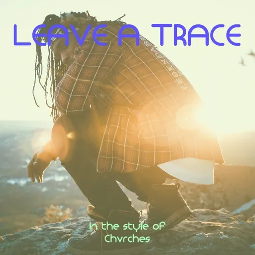 Karaoke Leave A Trace by Chvrches — sing along with lyrics on Singa