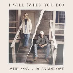 Karaokekappaleen I Will (When You Do) - Avery Anna,Dylan Marlowe kansikuva