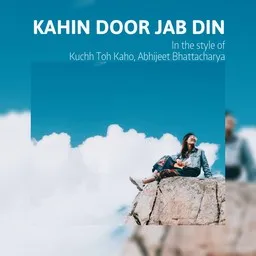 Cover art for Kahin Door Jab Din - Abhijeet Bhattacharya,Kuchh Toh Kaho karaoke version
