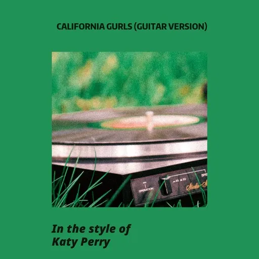 Karaoke California Gurls (Guitar Version) von Katy Perry — mit Songtext mitsingen auf Singa
