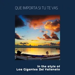 Titelbild für Que Importa Si Tu Te Vas - Los Gigantes Del Vallenato Karaoke-Version