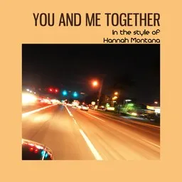 Cover art for You and Me Together - Hannah Montana karaoke version