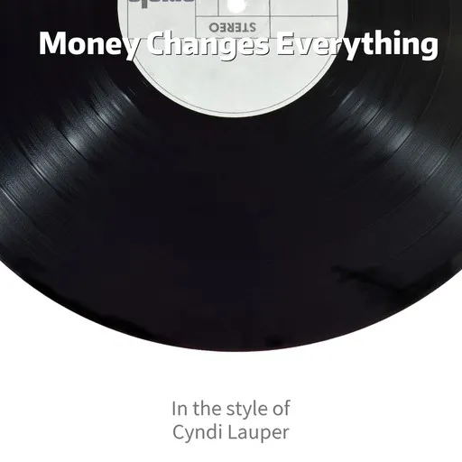 Karaoke Money Changes Everything by Cyndi Lauper — sing along with lyrics on Singa