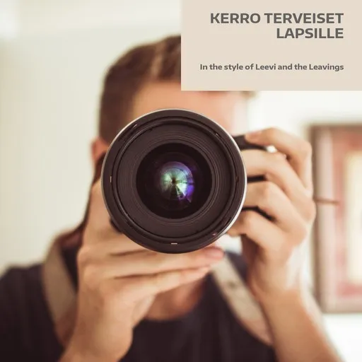 Karaoke Kerro terveiset lapsille av Leevi and the Leavings — sjung med på texten på Singa