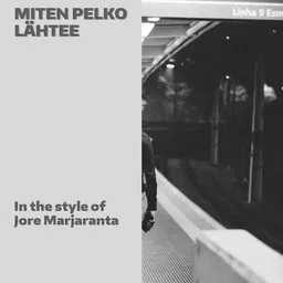 Cover art for Miten pelko lähtee - Jore Marjaranta karaoke version