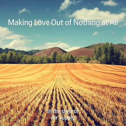 Making Love Out of Nothing at All - Karaoke