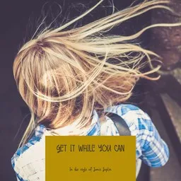 Cover art for Get It While You Can - Janis Joplin karaoke version