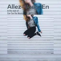 Cover art for Allez-Vous-En - Can Can the Musical karaoke version