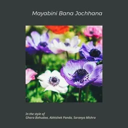 Omslagsbild för Mayabini Bana Jochhana - Abhishek Panda,Ghara Bahudaa,Saranya Mishra karaokeversion
