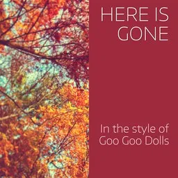 Cover art for Here Is Gone - Goo Goo Dolls karaoke version