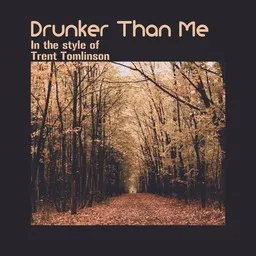 Cover art for Drunker Than Me - Trent Tomlinson karaoke version