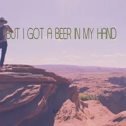 Cover art for But I Got A Beer In My Hand - Luke Bryan karaoke version