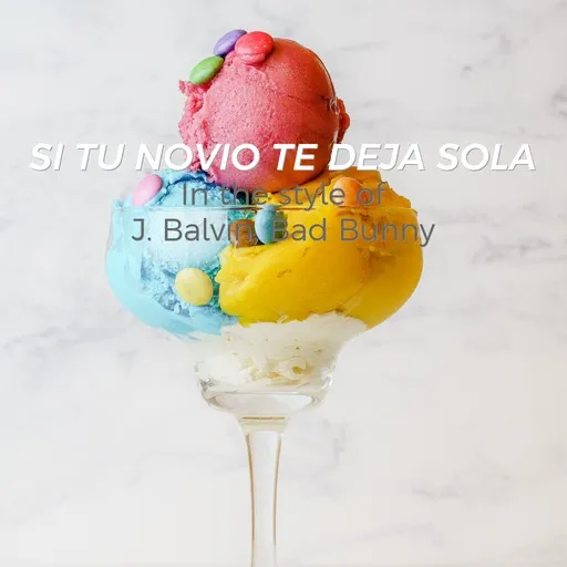 Karaoke Si Tu Novio Te Deja Sola von Bad Bunny, J. Balvin — mit Songtext mitsingen auf Singa