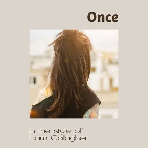 Karaoke Once by Liam Gallagher — sing along with lyrics on Singa
