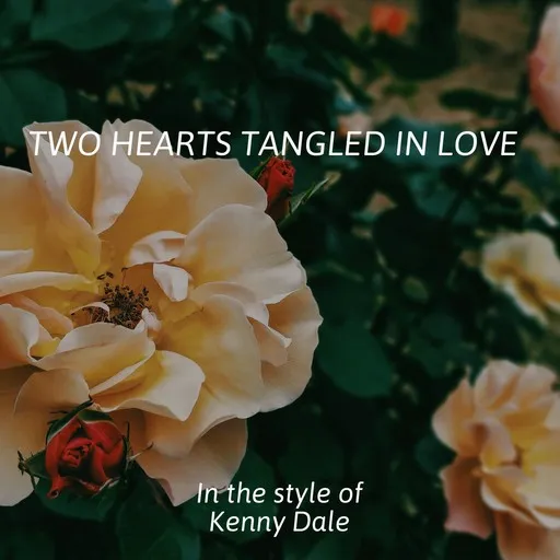 Karaoke Two Hearts Tangled In Love von Kenny Dale — mit Songtext mitsingen auf Singa