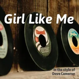 Cover art for Girl Like Me - Dove Cameron karaoke version