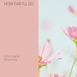Cover art for How Far I'll Go - Alessia Cara karaoke version