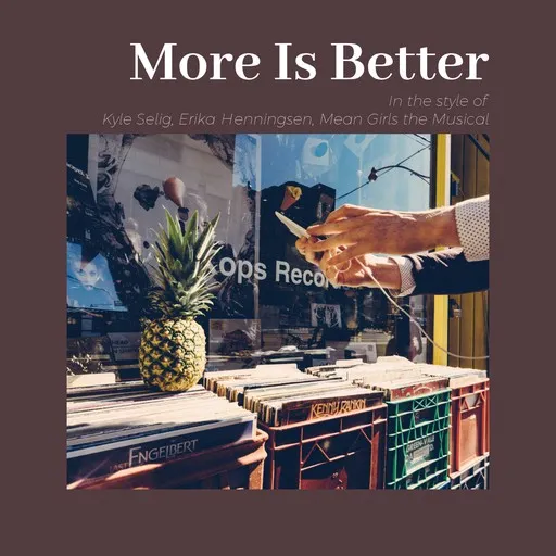 Karaoke More Is Better by Erika Henningsen, Kyle Selig, Mean Girls the Musical — sing along with lyrics on Singa