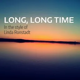 Cover art for Long, Long Time - Linda Ronstadt karaoke version