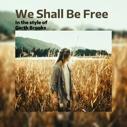 Karaokekappaleen We Shall Be Free - Garth Brooks kansikuva